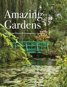 Фауна, флора и садоводство: Amazing Gardens [Amber Books]