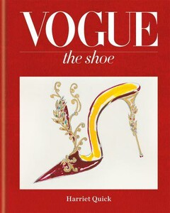 Мода, стиль і краса: Vogue: The Shoe [Octopus Publishing]