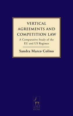 Історія: Vertical Agreements and Competition Law: A Comparative Study of the EU and US Regimes [Bloomsbury]