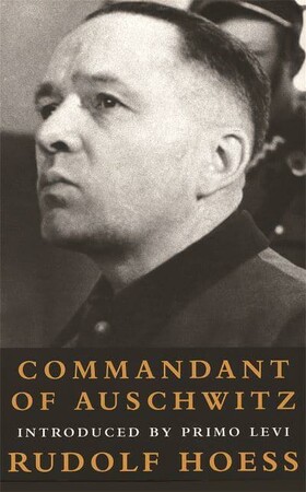 Історія: Commandant of Auschwitz: The Autobiography of Rudolf Hoess [Orion Publishing]