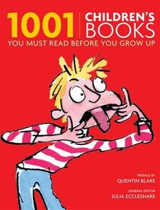 Книги для детей: 1001 Childrens Books You Must Read Before You Grow Up