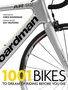Наука, техника и транспорт: 1001 Bikes to Dream of Riding Before You Die [Octopus Publishing]