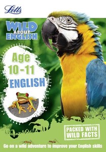 Книги для детей: Age 10-11 English - Wild About English