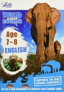 Книги для дітей: Letts Wild About English: English Age 7-8 [Collins ELT]