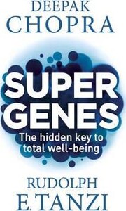 Книги для дорослих: Super Genes: The Hidden Key to Total Well-Being