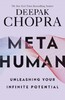 Metahuman: Unleashing your infinite potential [Ebury]