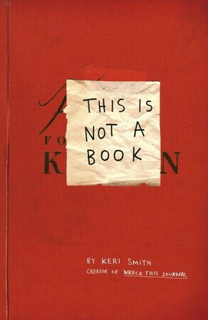 Хобби, творчество и досуг: Keri Smith: This is Not a Book [Penguin]