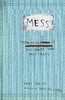 Keri Smith: Mess. The Manual of Accidents and Mistakes [Penguin]