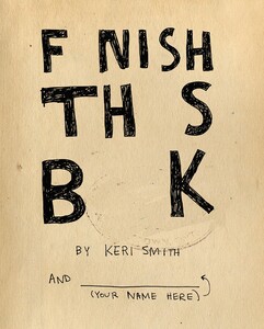Книги для взрослых: Keri Smith: Finish This Book (9781846145209)