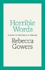 Horrible Words: A Guide to the Misuse of English [Penguin]