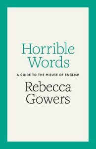 Книги для дорослих: Horrible Words: A Guide to the Misuse of English [Penguin]
