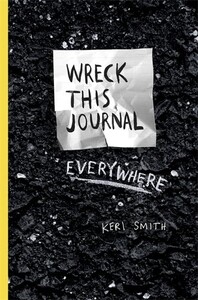 Туризм, атласи та карти: Keri Smith: Wreck This Journal Everywhere (9781846148583)