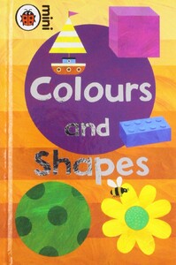 Розвивальні книги: Early Learning: Colours and Shapes