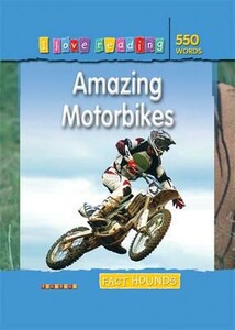 Книги для детей: I Love Reading: 550 Words. Amazing Motorbikes [Hachette]