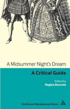 Художественные: Midsummer Night's Dream: A Critical Guide [Bloomsbury]