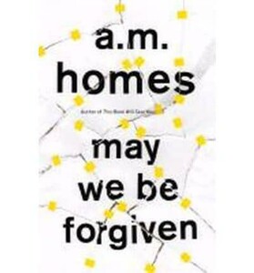 May We Be Forgiven [Granta Books]
