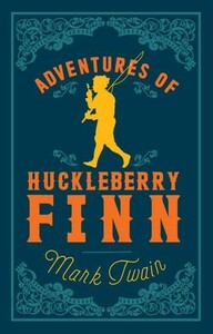 Художественные: Evergreens: The Adventures of Huckleberry Finn [Alma Books]