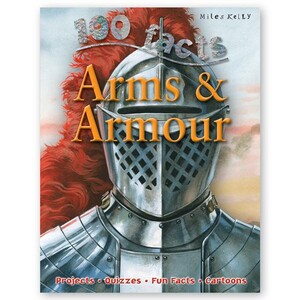 Пізнавальні книги: 100 Facts Arms & Armour