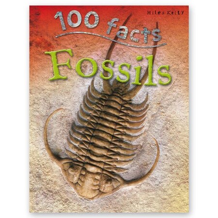 Для молодшого шкільного віку: 100 Facts Fossils