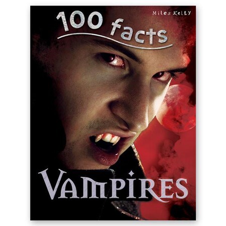 Для молодшого шкільного віку: 100 Facts Vampires