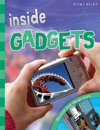 Для среднего школьного возраста: Inside Gadgets