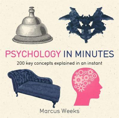 Психологія: Psychology in Minutes: 200 Key Concepts Explained in an Instant [Quercus Publishing]