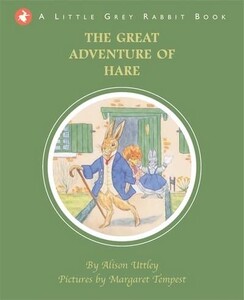 Книги для дітей: The Great Adventure of Hare - Little Grey Rabbit