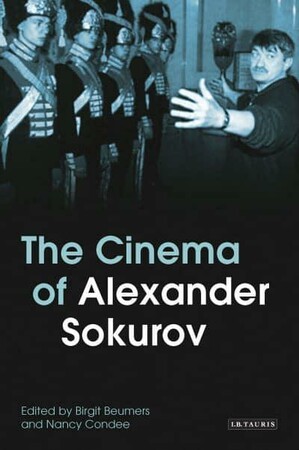 Історія: The Cinema of Alexander Sokurov [Bloomsbury]
