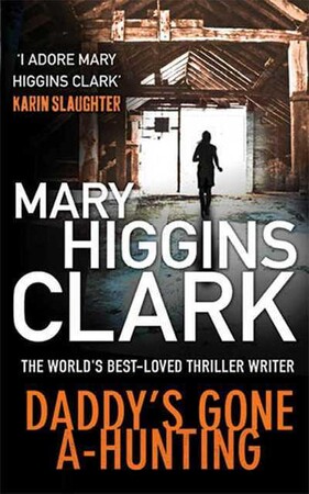 Художественные: Daddys Gone A-Hunting (Mary Higgins Clark)