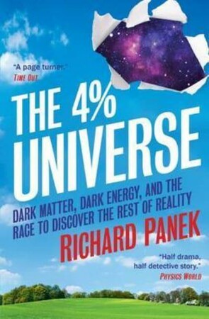 Наука, техніка і транспорт: The 4-Percent Universe: Dark Matter, Dark Energy, and the Race to Discover the Rest of Reality