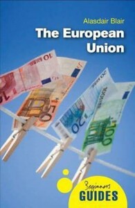 Книги для дорослих: Beginner's Guides: The European Union [Oneworld]