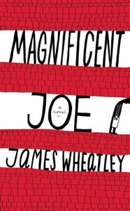 Книги для дорослих: Magnificent Joe (James Wheatley)