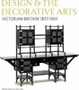 Design & the Decorative Arts: Victorian Britain 1837-1901 [V&A Publishing]