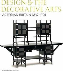 Архітектура та дизайн: Design & the Decorative Arts: Victorian Britain 1837-1901 [V&A Publishing]