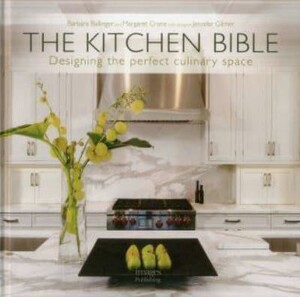 Архитектура и дизайн: The Kitchen Bible: Designing the perfect culinary space [The Images Publishing]
