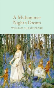 Macmillan Collector's Library: A Midsummer Night's Dream