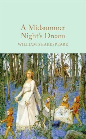 Художні книги: Macmillan Collector's Library: A Midsummer Night's Dream