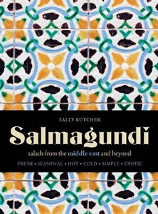 Кулинария: еда и напитки: Salmagundi Salads from the Middle East and Beyond : Fresh, Seasonal, Hot, Cold, Simple, Exotic