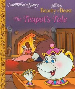 Книги для дітей: Beauty & The Beast - The Teapot's Tale