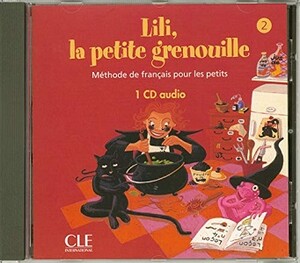 Книги для дітей: Lili, La petite grenouille 2 CD audio individuel