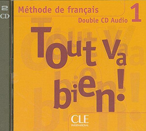 Іноземні мови: Tout va bien ! 1 CD audio pour la classe