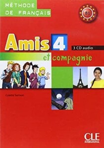 Книги для детей: Amis et compagnie 4 CD audio pour la classe