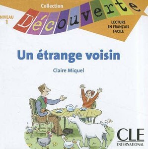 Іноземні мови: CD1 Un etrange voisin Audio CD [CLE International]