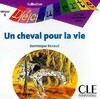 Niveau 6 Un cheval pour la vie Audio CD [CLE International]