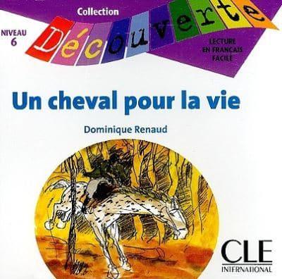 Вивчення іноземних мов: Niveau 6 Un cheval pour la vie Audio CD [CLE International]
