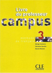 Книги для дорослих: Campus 3 Guide pedagogique
