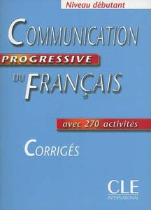 Книги для дорослих: Communication Progressive Du Francais : Corriges Debutant [CLE International]
