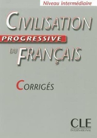 Иностранные языки: Civilisation Progr du Franc Intermediare Corriges [CLE International]
