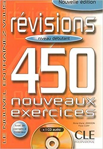 Книги для взрослых: 450 nouveaux exerc Revisions Debut Livre + corriges + CD audio