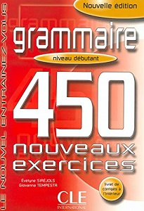 Книги для дорослих: 450 nouveaux exerc Grammaire Debut Livre + corriges